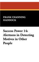 Success Power 14: Alertness in Detecting Motives in Other People