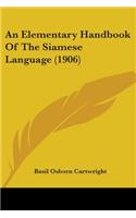 An Elementary Handbook Of The Siamese Language (1906)