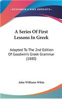 A Series of First Lessons in Greek