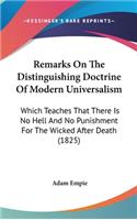 Remarks On The Distinguishing Doctrine Of Modern Universalism