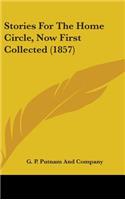 Stories For The Home Circle, Now First Collected (1857)