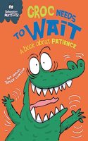 Behaviour Matters: Croc Needs to Wait - A book about patience