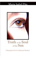Truth Is the Soul of the Sun - A Biographical Novel of Hatshepsut-Maatkare