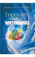 Thoughts Gone Wrong