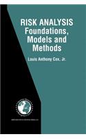 Risk Analysis Foundations, Models, and Methods