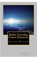 Before Yesterday, Comes Tomorrow - Special Edition