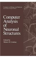 Computer Analysis of Neuronal Structures: (Computers in Biology and Medicine)