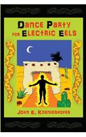 Dance Party For Electric Eels