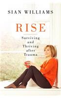 Rise: Surviving and Thriving After Trauma