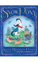 Snow Pony and the Seven Miniature Ponies