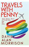 Travels With Penny, or, True Travel Tales of a Gay Guy and His Mom