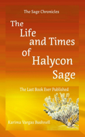 The Life and Times of Halycon Sage