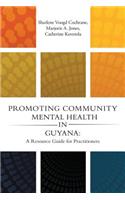 Promoting Community Mental Health in Guyana