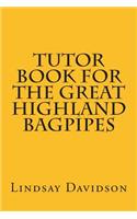 Tutor Book For The Great Highland Bagpipes