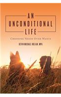 Unconditional Life: Choosing Needs Over Wants
