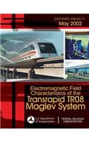 Electromagnetic Field Characteristics of the Transrapid TR08 Maglev System
