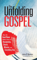 The Unfolding Gospel