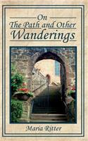 On The Path and Other Wanderings