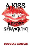 A Kiss Before Strangling