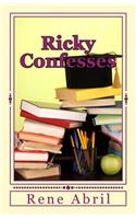 Ricky Confesses