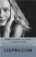 OMG! I have to take a polygraph! Your survival guide for taking private or police applicant exams