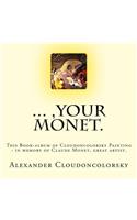 ..., Your Monet.