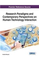 Research Paradigms and Contemporary Perspectives on Human-Technology Interaction