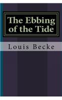 The Ebbing of the Tide