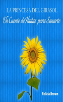 Princesa del Girasol: Un Cuento de Hadas para Sanarte