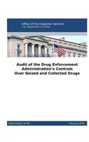 Audit of the Drug Enforcement Administration's Controls Over Seized and Collected Drugs