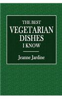 The Best Vegetarian Dishes I Know