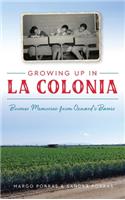 Growing Up in La Colonia
