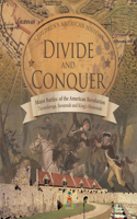 Divide and Conquer Major Battles of the American Revolution: Ticonderoga, Savannah and King's Mountain Fourth Grade History Children's American History