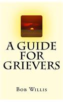 Guide For Grievers