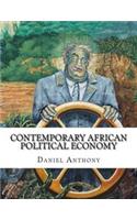 Contemporary African Political Economy