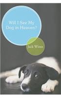 Will I See My Dog in Heaven?: God's Saving Love for the Whole Family of Creation
