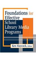 Foundations for Effective School Library Media Programs