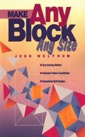 Make Any Block Any Size - Print on Demand Edition