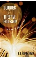 Qualities for Effective Leadership: School Leaders Speak