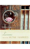 Lessons from the Monk I Married