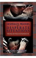 Desperate Prayers for Desperate Situations