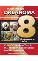 Mastering the 8th Grade Oklahoma Core Curriculum Test in U.S. History, Constitution, and Government