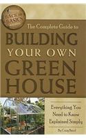 Complete Guide to Building Your Own Greenhouse