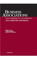 Klein, Ramseyer, and Bainbridge's Business Associations Agency, Partnerships, Llcs, and Corporations 2013 Statutes and Rules