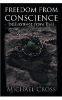 Freedom from Conscience - Deliverance from Evil