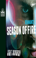 Remnants: Season of Fire: Volume 2(Remnants Novel)