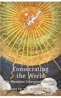 Consecrating the World