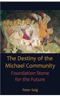 Destiny of the Michael Community