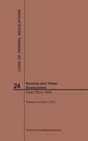Code of Federal Regulations Title 24, Housing and Urban Development, Parts 700-1699, 2019: (Code of Federal Regulations)