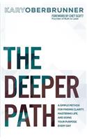 The Deeper Path